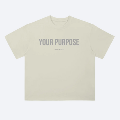 YOUR PURPOSE - TEE