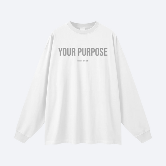 YOUR PURPOSE LONGSLEEVE - BLANC